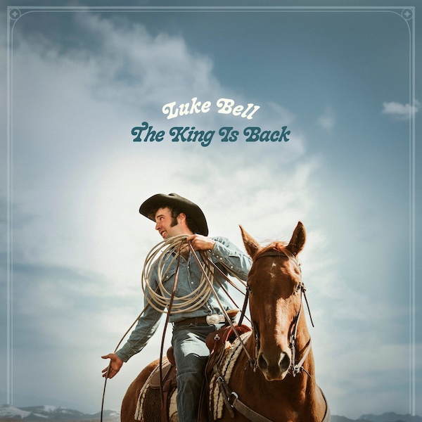 Luke Bell - The King is Back